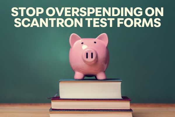 Image of a Piggy bank with the text "Stop overspending on Scantron test forms"